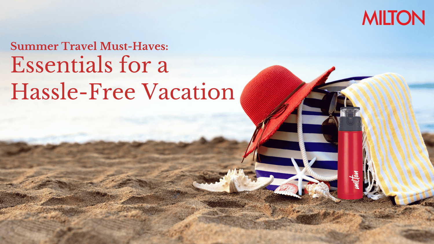 Summer Travel Must-Haves: Essentials for a Hassle-Free Vacation