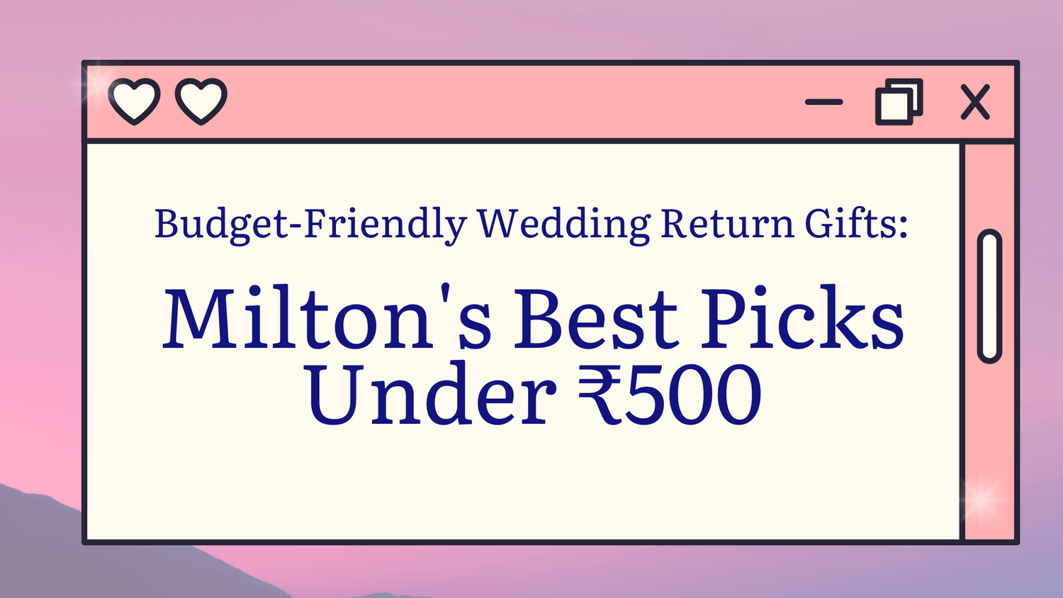 Budget-Friendly Wedding Return Gifts: Milton's Best Picks Under ₹500