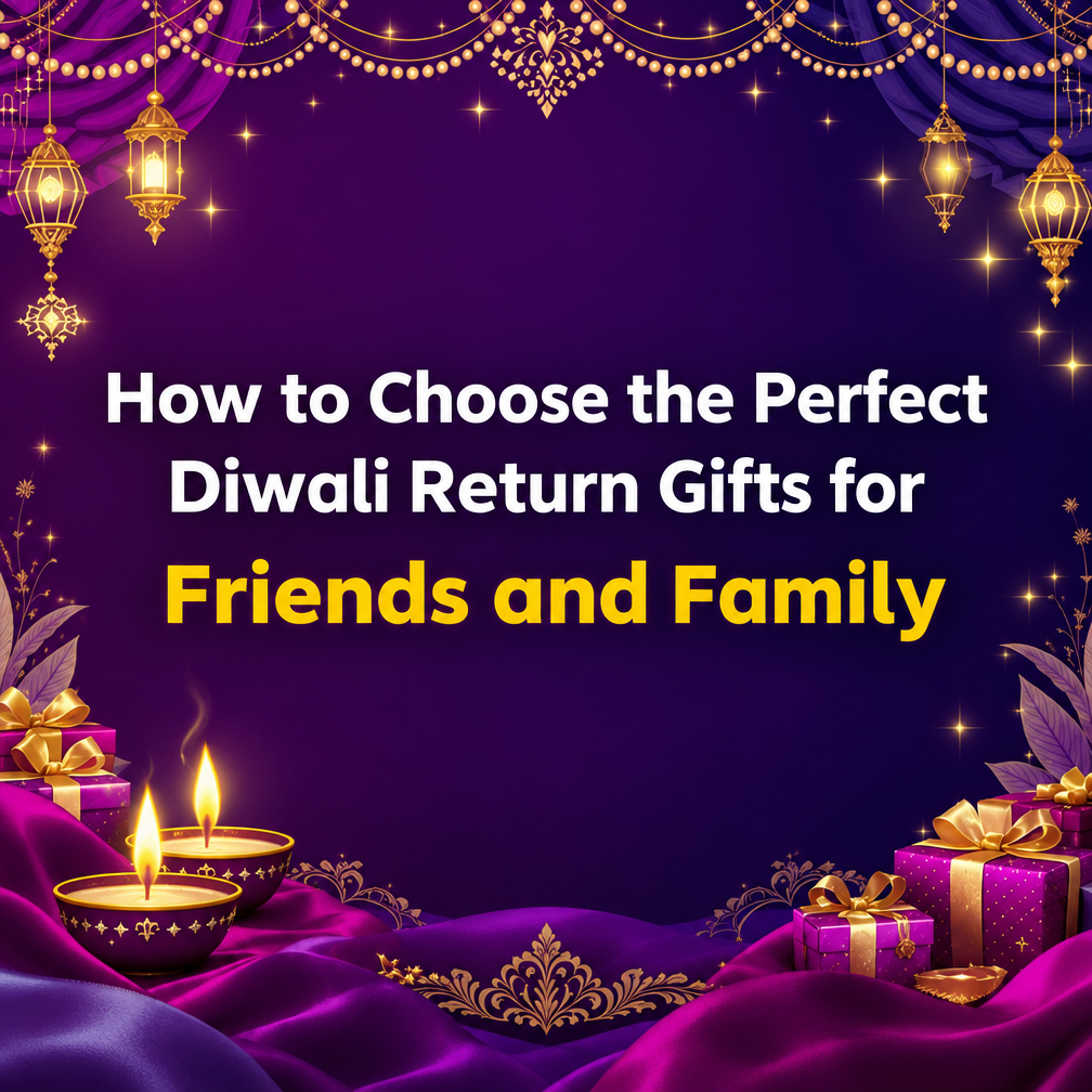 How to Choose the Perfect Diwali Return Gifts for Friends and Family