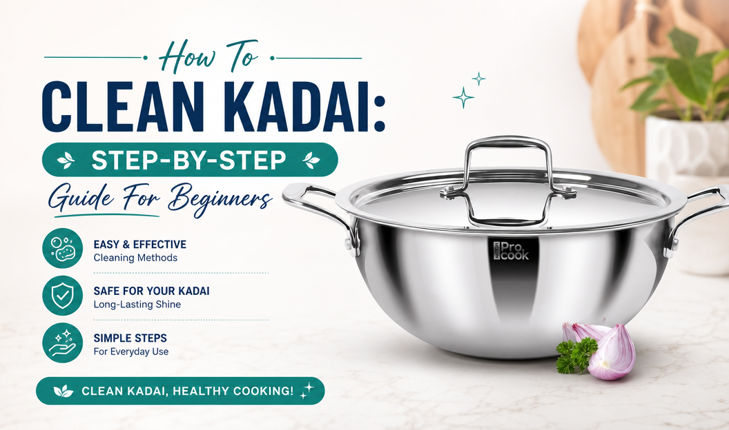 How To Clean Kadai: Step-by-Step Guide For Beginners